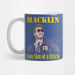 Burt Macklin FBI You Son of a Bitch FanArt Mug